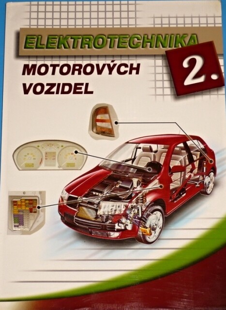 Elektrotechnika motorových vozidel. 2., 3. vyd.