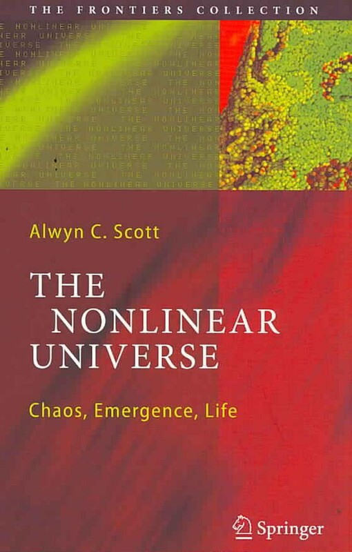 The Nonlinear Universe: Chaos, Emergence, Life (The Frontiers Collection)