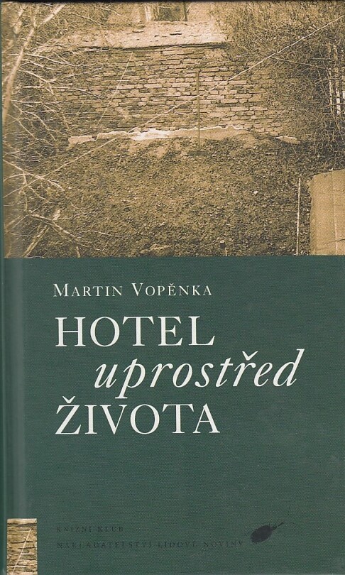 Hotel uprostřed života