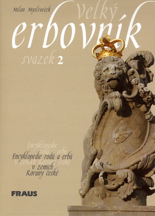 Velký erbovník : encyklopedie rodů a erbů v zemích Koruny české, Svazek 2