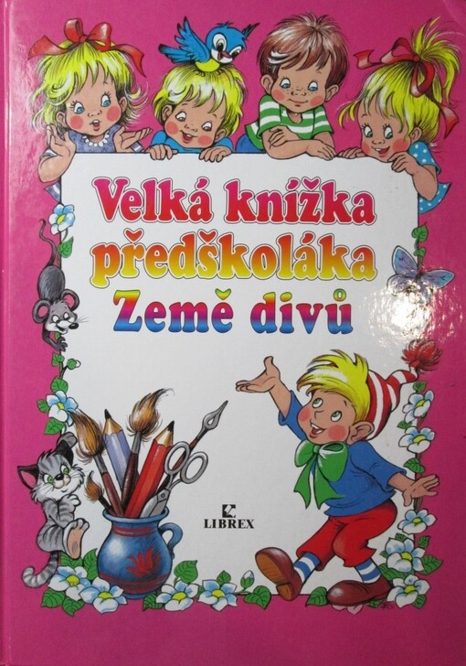 Velká knížka předškoláka : země divů