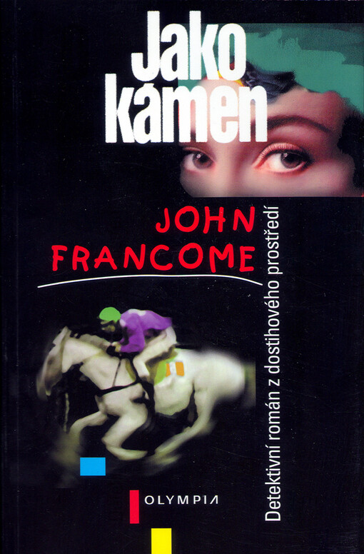 Jako kámen : [detektivní román z dostihového prostředí]