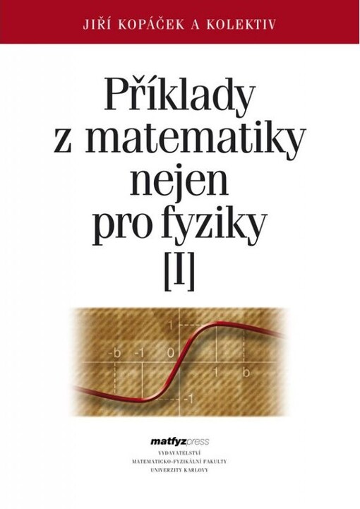 Příklady z matematiky pro fyziky I