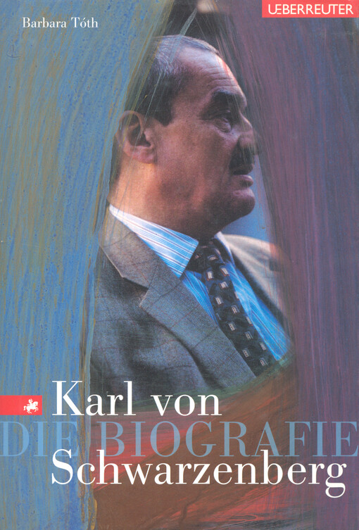 Karl von Schwarzenberg : die Biografie