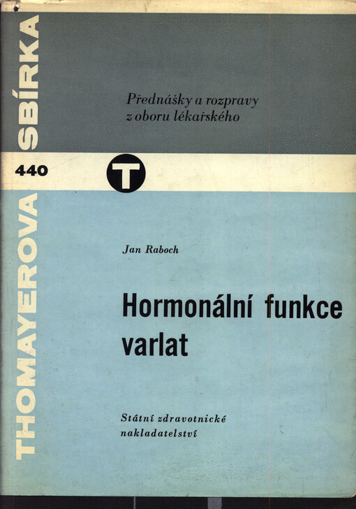 Hormonální funkce varlat :Klinická studie
