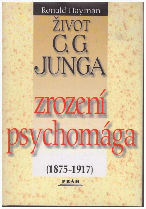 Život C.G. Junga. I., Zrození psychomága (1875-1917)