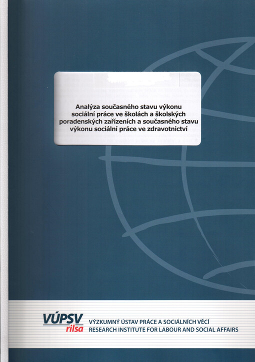Analýza současného stavu výkonu sociální práce ve školách a školských poradenských zařízeních a současného stavu výkonu sociální práce ve zdravotnictví