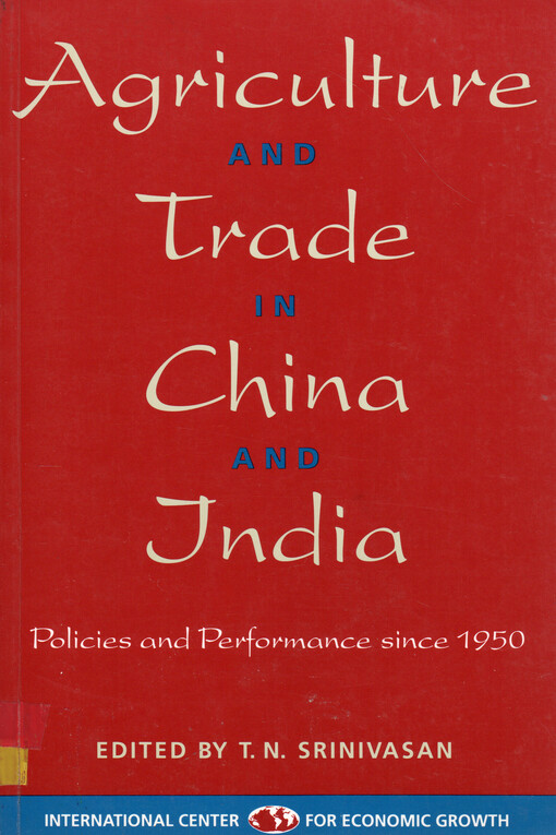 Agriculture and trade in China and India : policies and performance since 1950