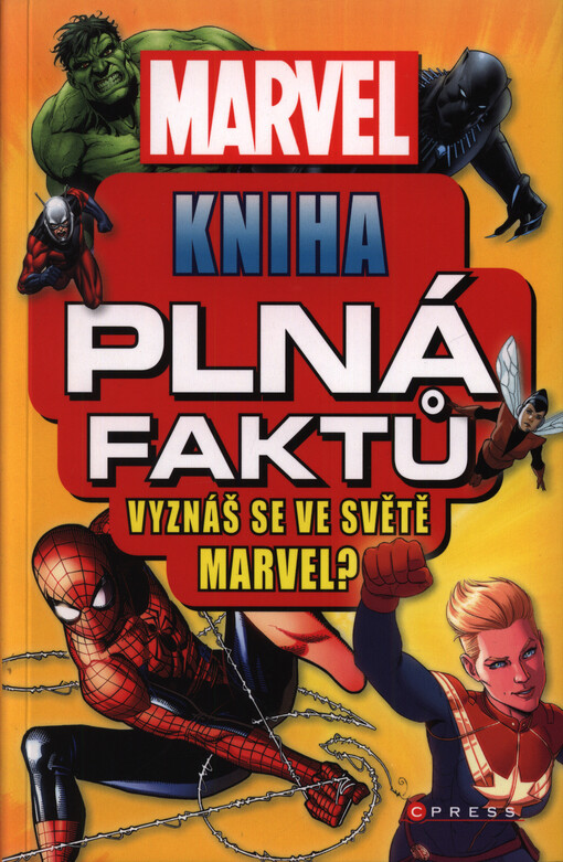 Marvel : kniha plná faktů : vyznáte se ve vesmíru Marvel?