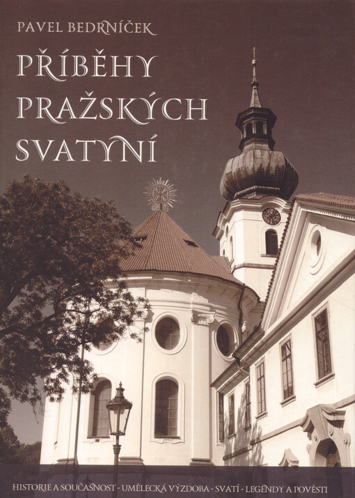 Příběhy pražských svatyní