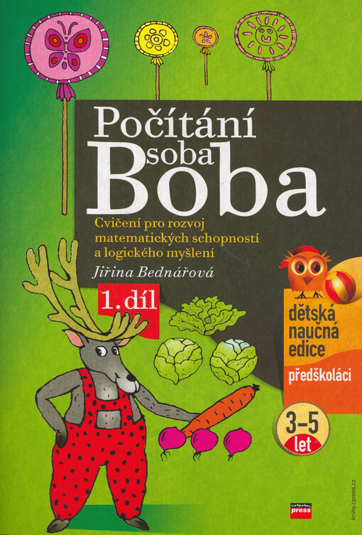 Počítání soba Boba : cvičení pro rozvoj matematických schopností a logického myšlení, Vyd. 1.