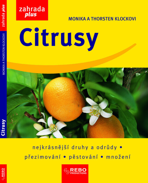 Citrusy: nejkrásnější druhy a odrůdy : přezimování, pěstování, množení