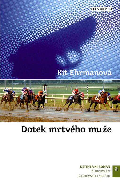 Dotek mrtvého muže : [detektivní román z prostředí]