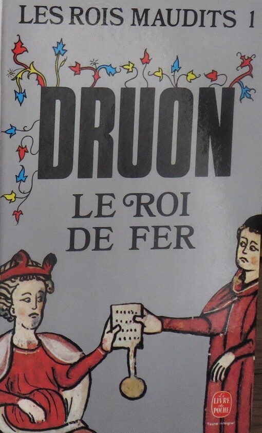 Le roi de fer (Les rois maudits, tome 1) (French Edition)
