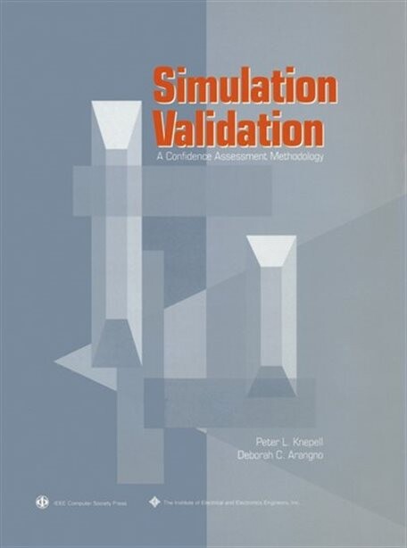 Simulation Validation: A Confidence Assessment Methodology (Systems)