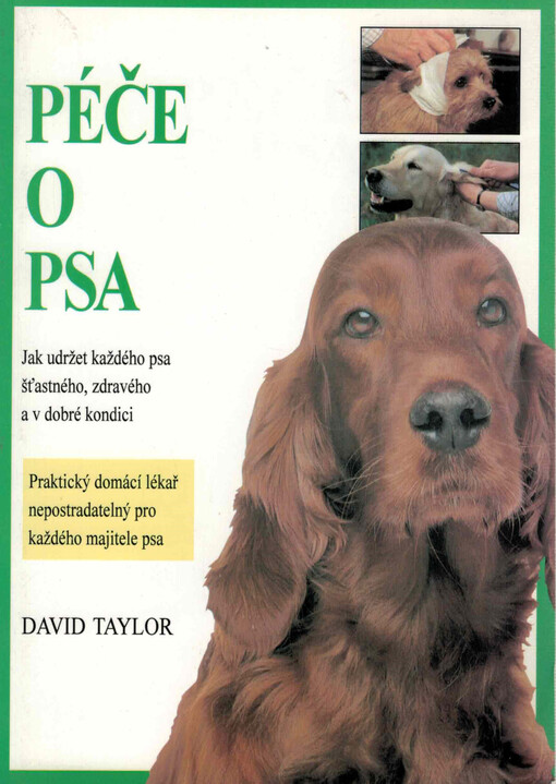 Péče o psa : rady majitelům a chovatelům