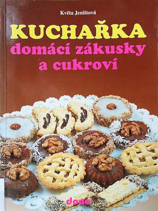 Kuchařka - domácí zákusky a cukroví / 