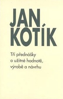 Tři přednášky o užitné hodnotě, výrobě a návrhu