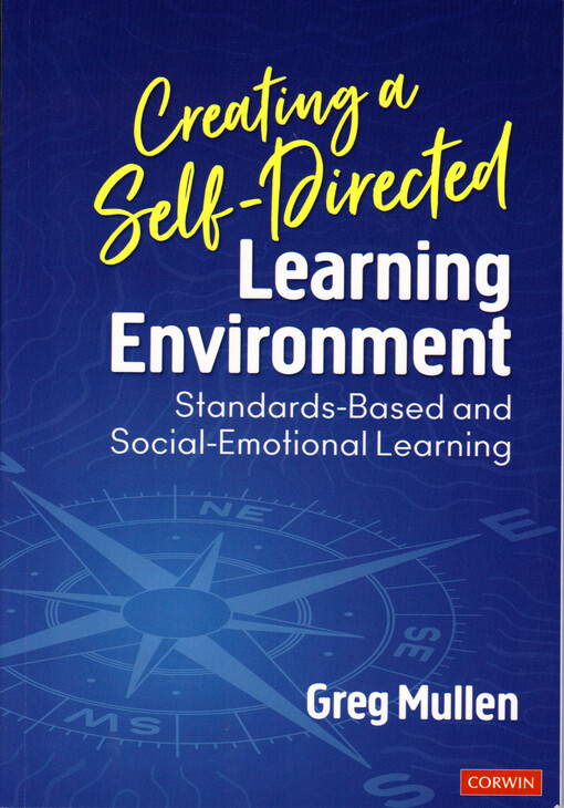 Creating a self-directed learning environment : standards-based and social-emotional learning