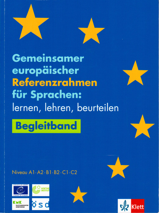 Gemeinsamer europäischer Referenzrahmen für Sprachen : lehren, lernen, beurteilen : Begleitband