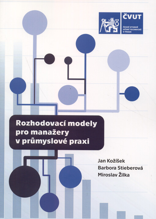 Rozhodovací modely pro manažery v průmyslové praxi