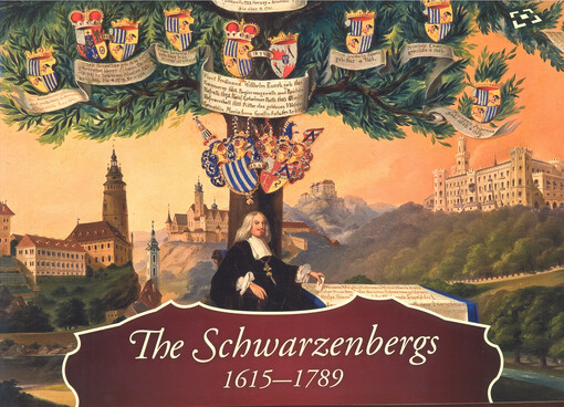 The Schwarzenbergs : 1615-1789