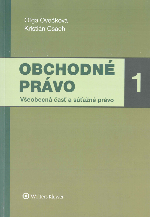Obchodné právo. 1, Všeobecná časť a súťažné právo