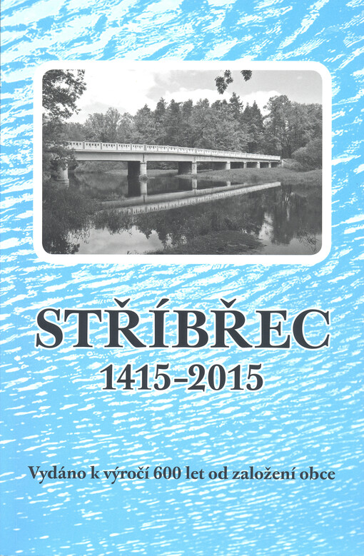 Stříbřec : kronika obce 2001-2013