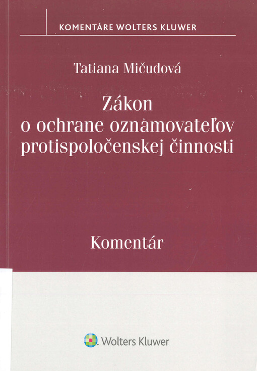 Zákon o ochrane oznamovateľov protislopočenskej činnosti : komentár