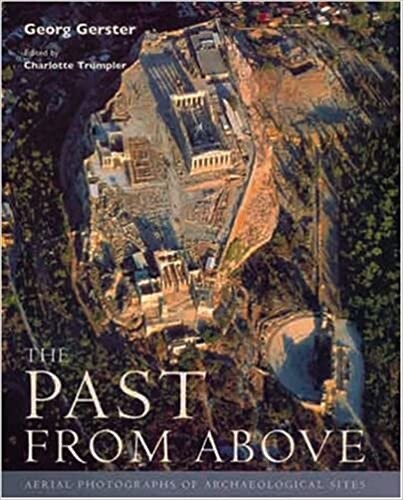 The Past From Above: Aerial Photographs of Archaeological Sites