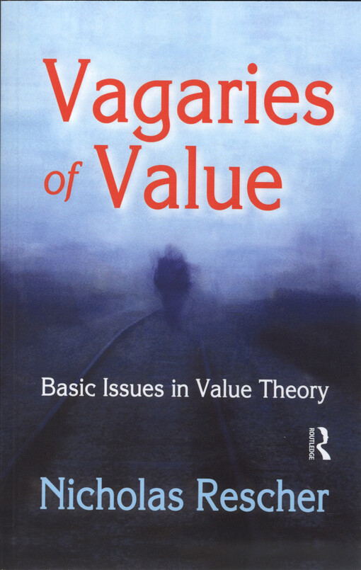 Vagaries of value : basic issues in value theory