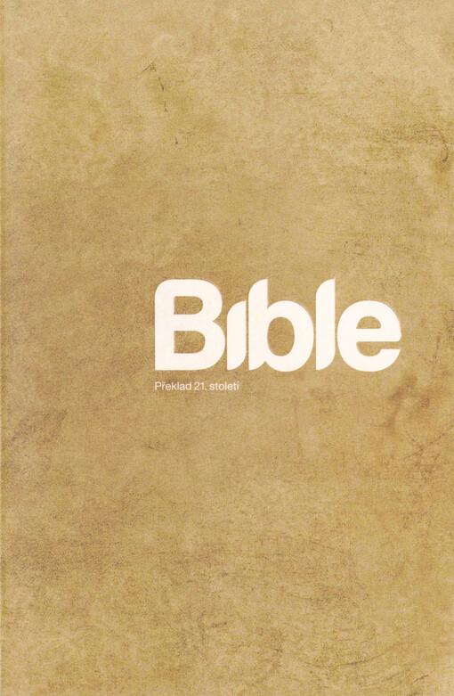 Bible : překlad 21. století