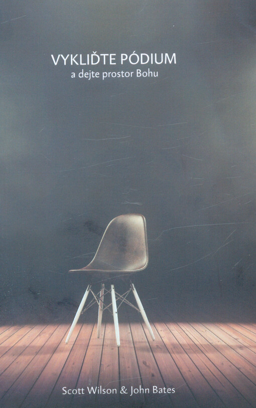 Vykliďte pódium a dejte prostor Bohu