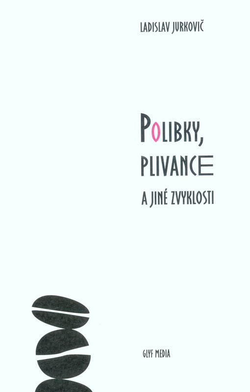 Polibky, plivance a jiné zvyklosti