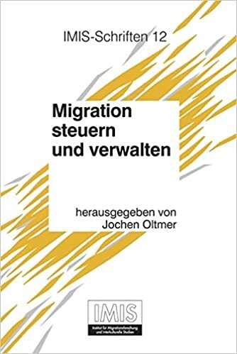 Migration steuern und verwalten : Deutschland vom späten 19. Jahrhundert bis zur Gegenwart