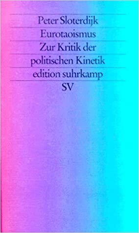 Eurotaoismus : zur Kritik der politischen Kinetik