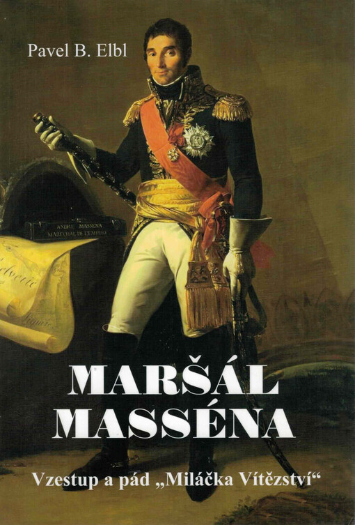 Maršál Masséna : vzestup a pád 