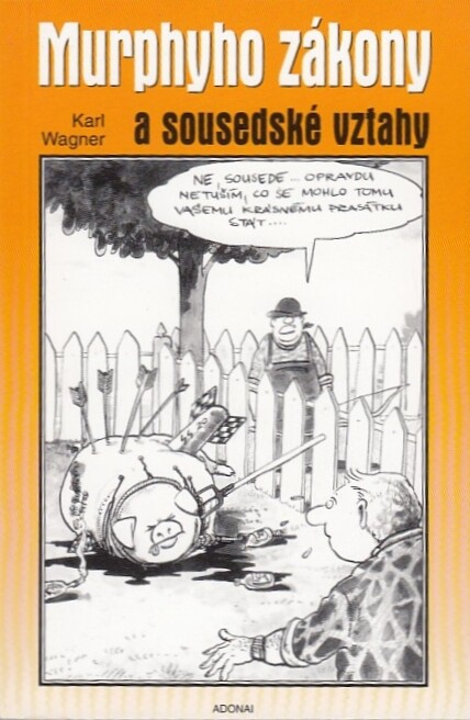 Murphyho zákony a sousedské vztahy