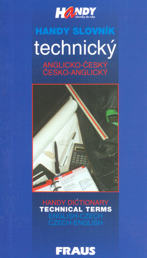 Handy slovník technický anglicko-český a česko-anglický = Handy dictionary of technical terms English-Czech, Czech-English