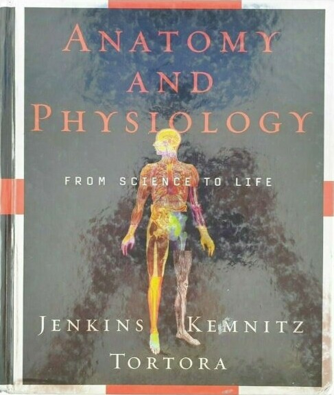 Anatomy and Physiology: From Science to Life