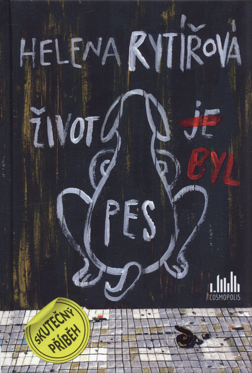 Život byl pes