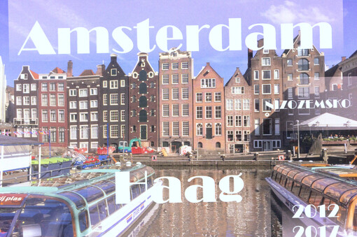 Amsterdam, Haag : Nizozemsko 2012-2017