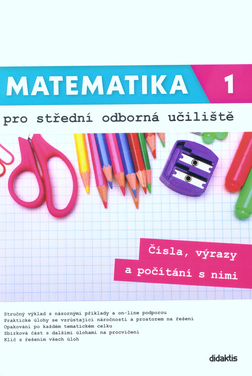 Matematika pro střední odborná učiliště. 1, Čísla, výrazy a počítání s nimi