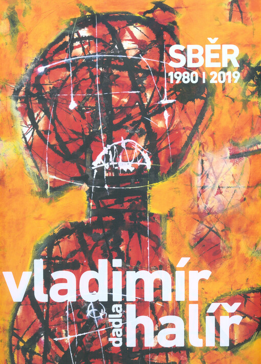 Vladimír Dadla Halíř : sběr 1980-2019
