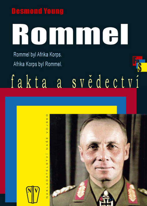 Rommel: Rommel byl Afrika Korps, Afrika Korps byl Rommel