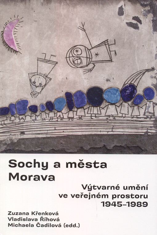 Sochy a města - Morava : výtvarné umění ve veřejném prostoru, 1945-1989
