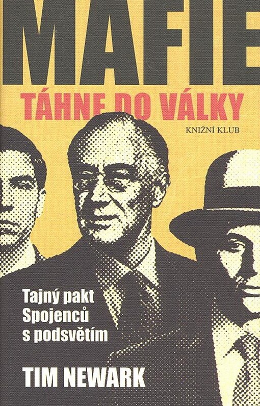 Mafie táhne do války: tajný pakt Spojenců s podsvětím