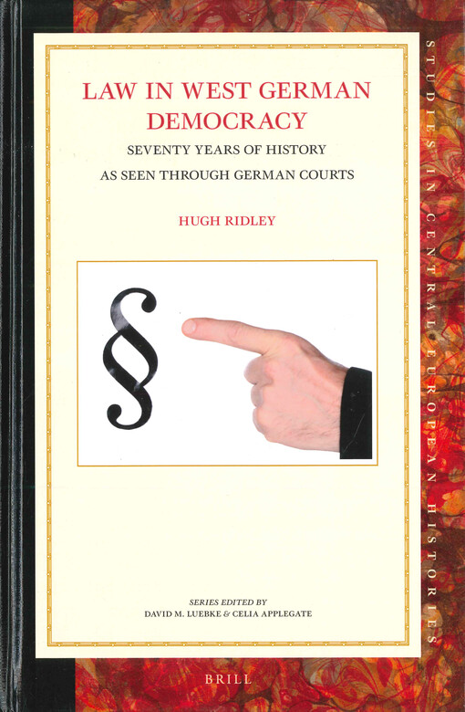 Law in West German democracy : seventy years of history as seen through German courts