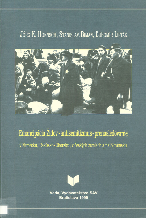 Emancipácia Židov - antisemitizmus - prenasledovanie v Nemecku, Rakúsko-Uhorsku, v českých zemiach a na Slovensku