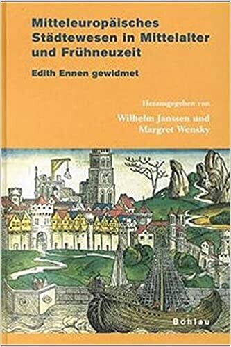 Mitteleuropaisches Stadtewesen in Mittelalter und Fruhneuzeit: Edith Ennen gewidmet (German Edition)